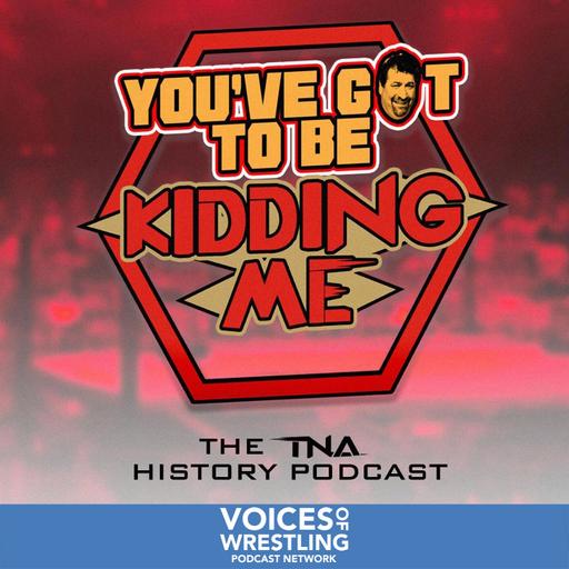 You've Got To Be Kidding Me Ep. 54 Genesis November 2006 - Angle vs. Joe, Abyss Wins World Title