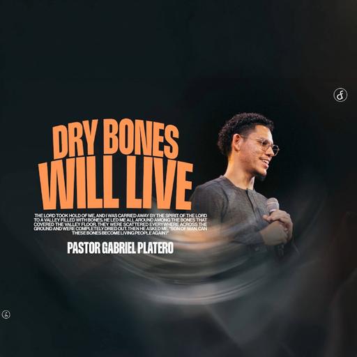 Dry Bones Will Live