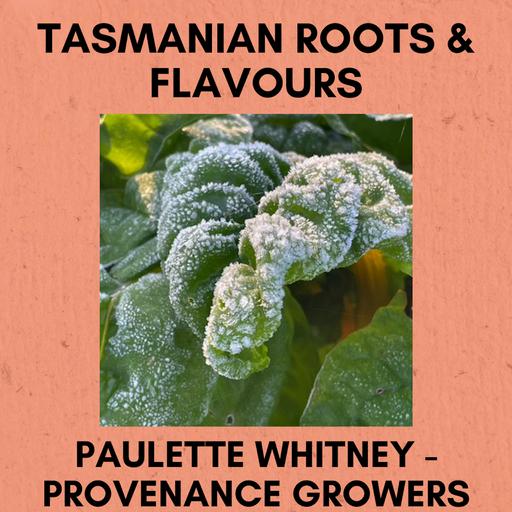 Episode 353: Tasmanian Roots and Flavours