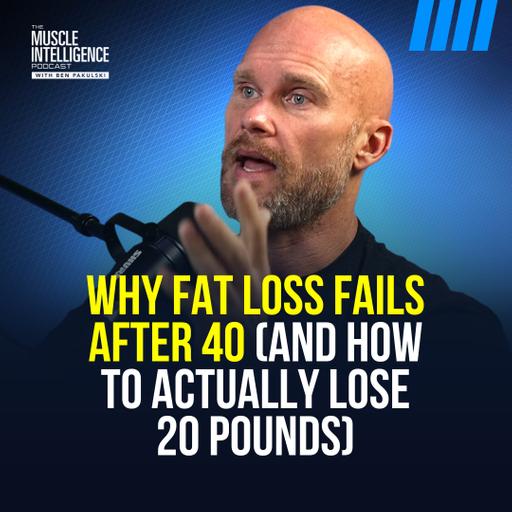 Why Fat Loss Fails After 40 (And How to Actually Lose 20 Pounds) #391