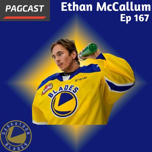 PAGCAST EPISODE 167 FEAT. SASKATOON BLADES GOALIE ETHAN MCCALLUM