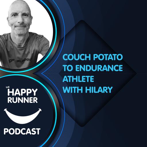 Couch Potato to Endurance Athlete with Hilary
