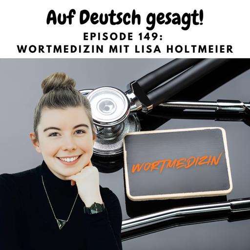Episode 149: Wortmedizin mit Lisa Holtmeier (Wordseed)