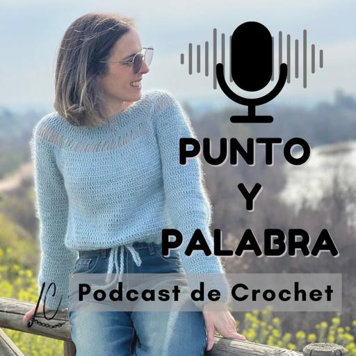 T3 x Ep1: Crochet con Mirada Propia con @anadesegundo