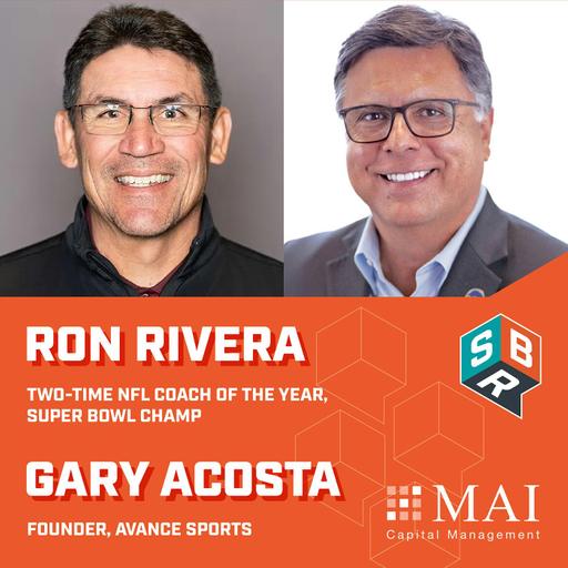 Ron Rivera, 2-Time NFL Coach of the Year & Gary Acosta, Founder Avance Sports