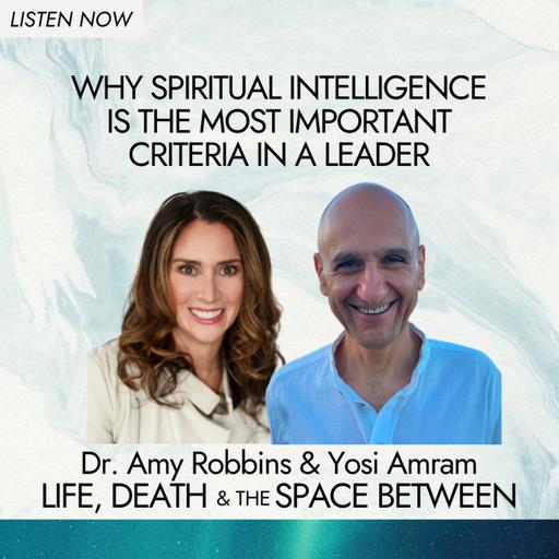 Why Spiritual Intelligence is THE MOST important criteria in a leader