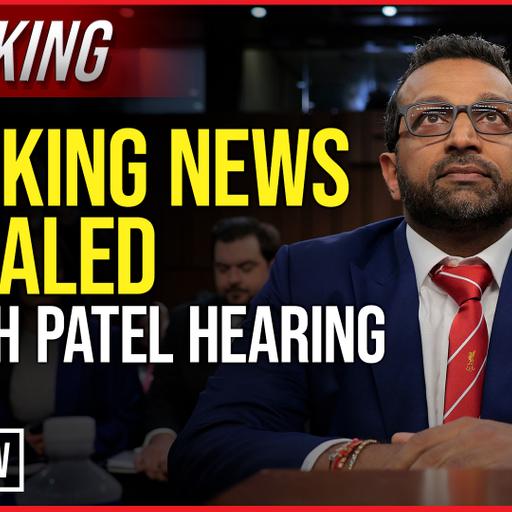 BREAKING: Shocking News Revealed in Kash Patel Hearing