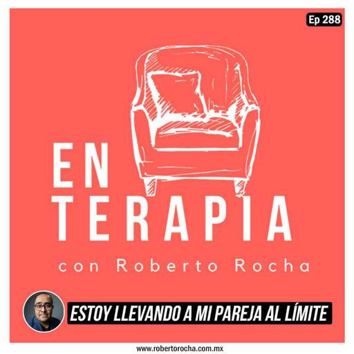Ep 288 Estoy llevando a mi pareja al límite