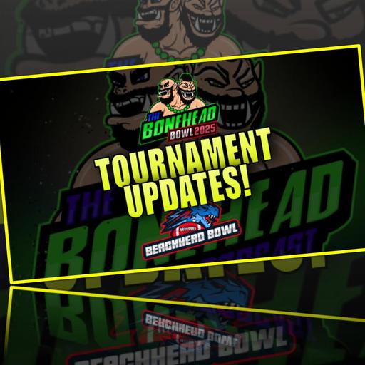 Beachhead & Bonehead Bowl Updates!