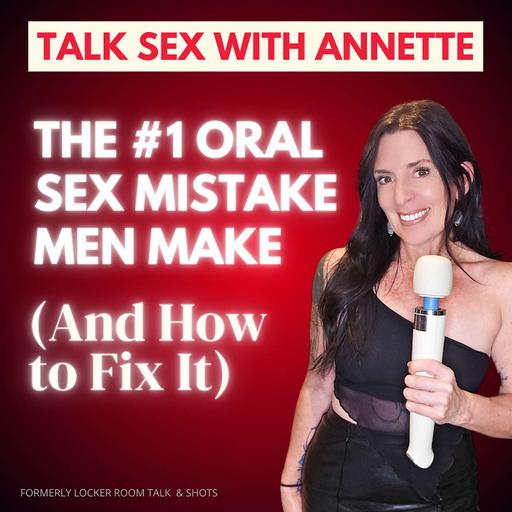The #1 Oral Sex Mistake Men Make (And How To Fix It)