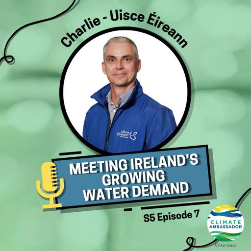 S5E7: Meeting Ireland’s Growing Water Demand