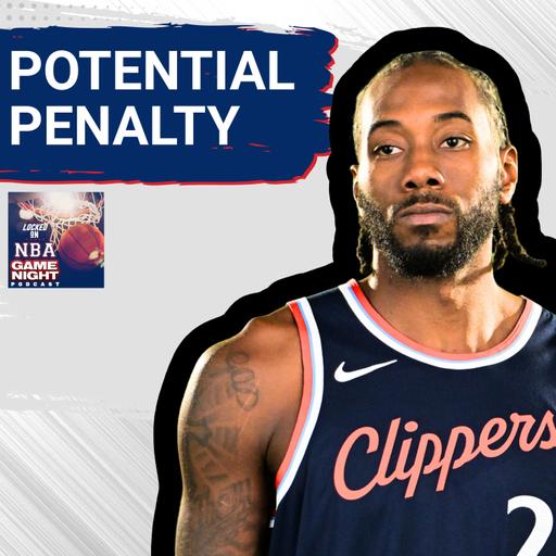 GAME NIGHT: Exploring Clippers WORST CASE Scenario | Will Kawhi's Contract Be VOIDED by NBA?