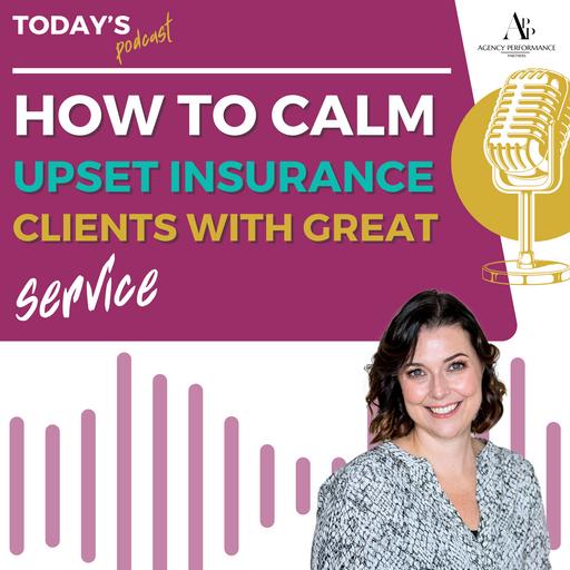 Insurance Customer Service Techniques to Calm Upset Clients