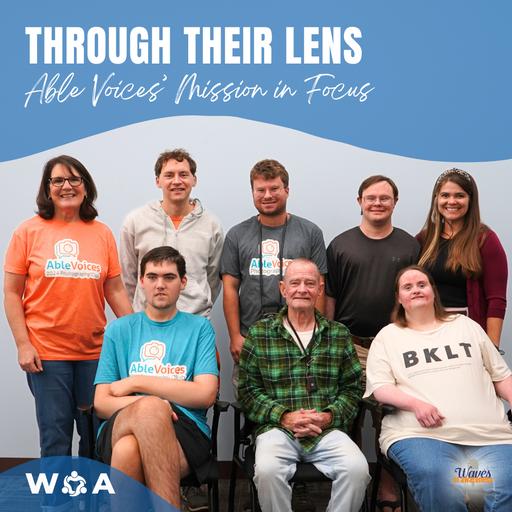 Through Their Lens: Able Voices' Mission in Focus