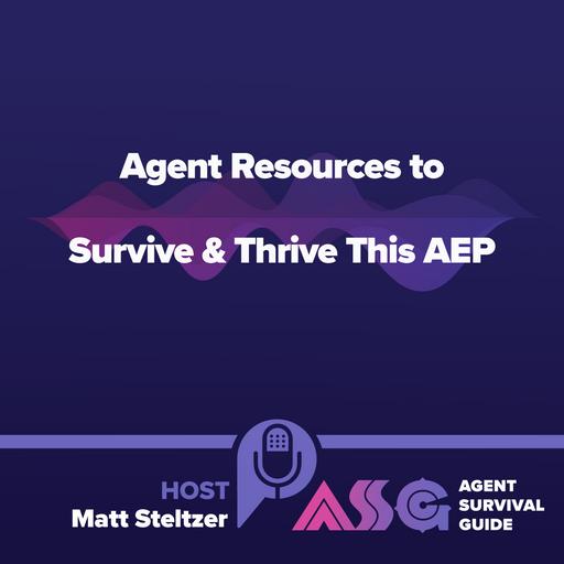 Agent Resources to Survive & Thrive This AEP