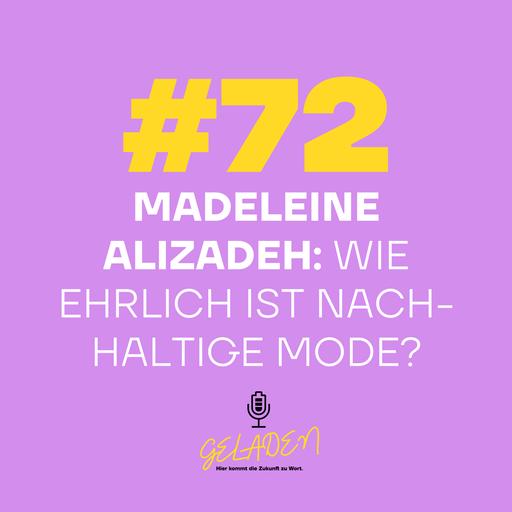 #72: Madeleine Alizadeh: Wie ehrlich ist nachhaltige Mode?