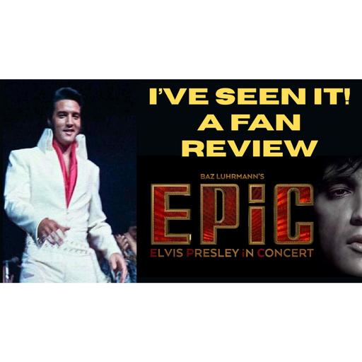 EPiC I've Seen It - A Fan Review