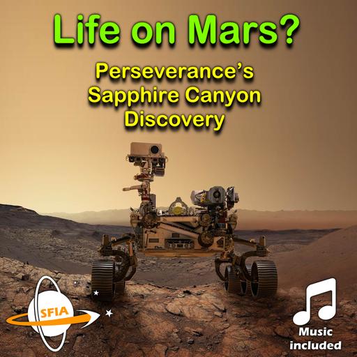 Life on Mars? Perseverance’s Sapphire Canyon Discovery