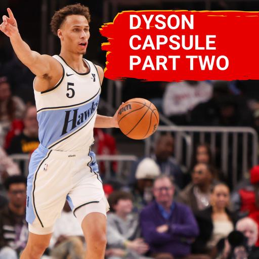Dyson Daniels 2025 player capsule with Glen Willis (Part 2)