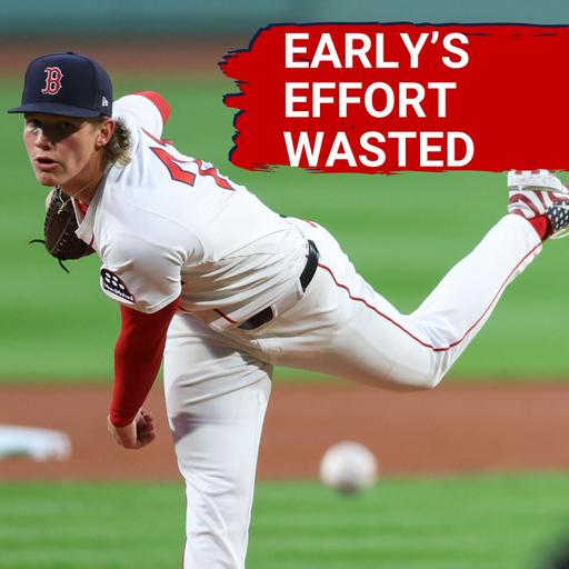 RED SOX POSTCAST: Sox Waste Connelly Early's Fenway Debut: Lineup Produces Little
