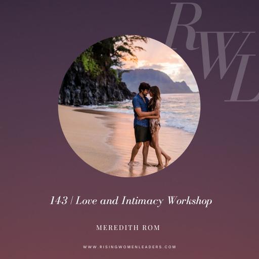 Love and Intimacy Workshop with Meredith Rom