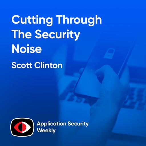 How OWASP's GenAI Security Project keeps up with the pace of AI/Agentic changes - Scott Clinton - ASW #348