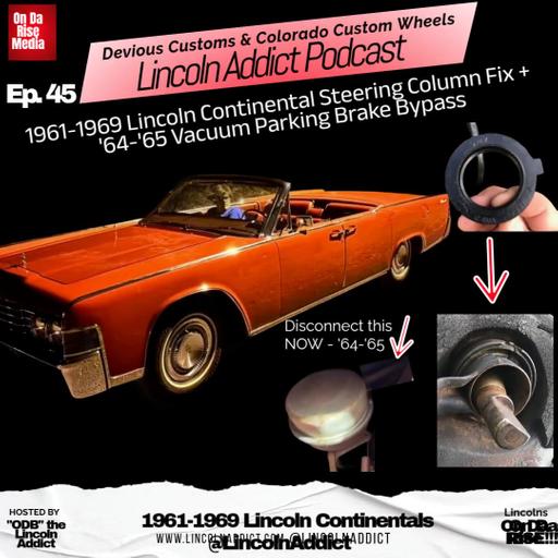 1961-1969 Lincoln Continental Steering Column Fix + '64-'65 Vacuum Parking Brake Bypass