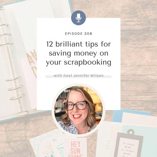 SYW308 - 12 Clever Ideas for Budget-Friendly Scrapbooking