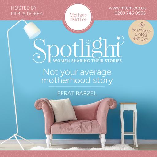 Efrat Barzel: Not Your Average Motherhood Story (Part 1)