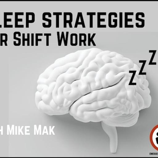 Ep 207 Sleep Strategies for Shift Work