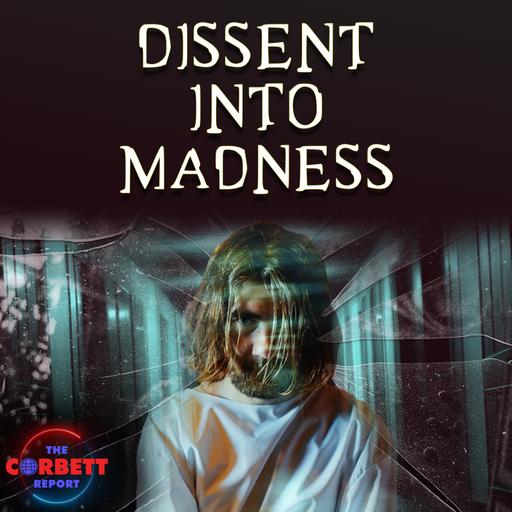 Dissent Into Madness