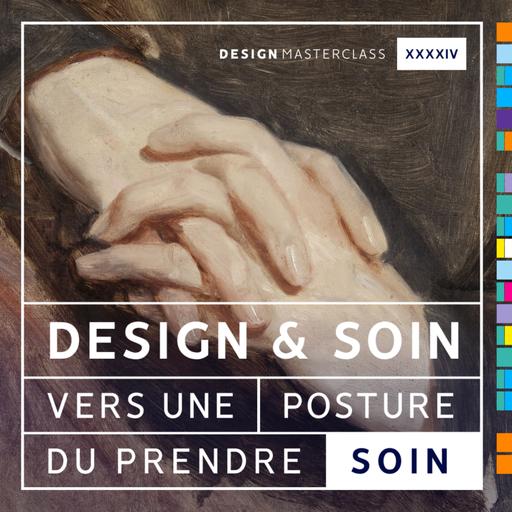 #44 • Design et soin : vers une posture du prendre soin