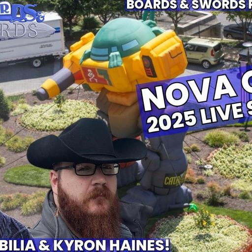 Nova Open 2025 Live Show with Mike Sibilia & Kyron Haines - Boards & Swords 271
