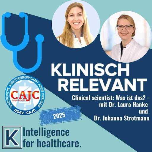 Clinical Scientist: Was ist das? - mit Dr. Laura Hanke und Dr. Johanna Strotmann