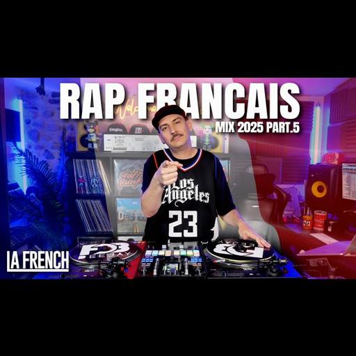 Rap Français Mix 2025 | #5 | La French - L2B, R2, La Mano 1.9, Gims, Jul, Hamza, Niska