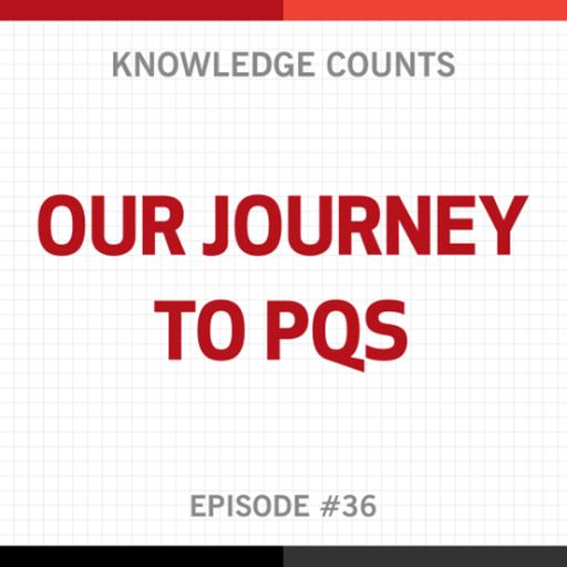 Knowledge Counts: Our Journey to PQS with Tammy Stockley, Marc Brown and Diana Massawa