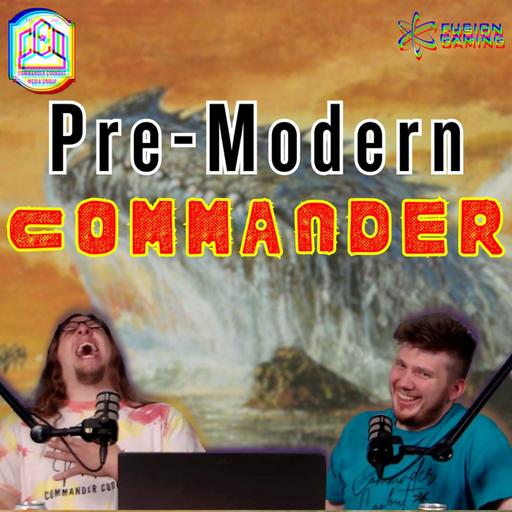 Commander Cookout Podcast, Ep 508 - Pre-Modern EDH - CCO Crapshoot Part 4