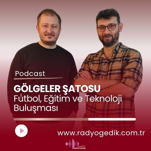 GÖLGELER ŞATOSU-Futbol, Eğitim ve Teknoloji