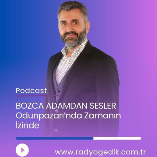 BOZCAADAMDAN SESLER - Odunpazarı'nda Zamanın İzinde