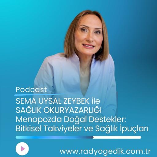 SAĞLIK OKUR YAZARLIĞI - Menopozda Doğal Destekler