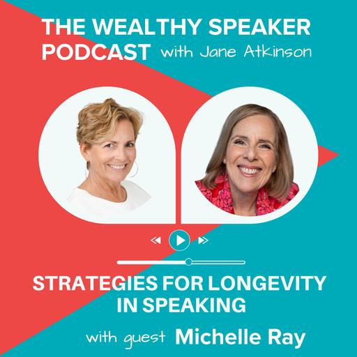 Strategies for Longevity in Speaking with Michelle Ray