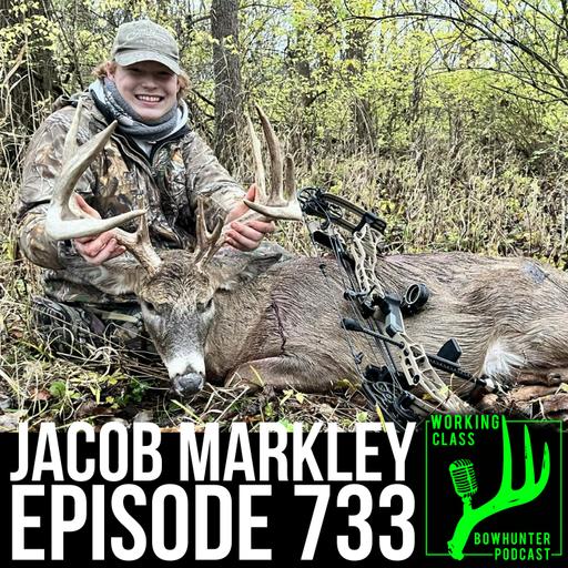 733 Bowhunting Learning Curve with Jacob Markley