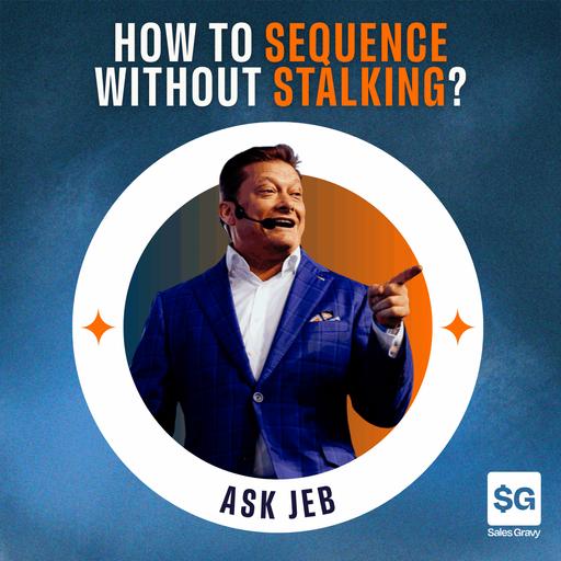 Sales Prospecting Sequences and ZoomInfo: Buy or Die Without Burning Bridges (Ask Jeb)