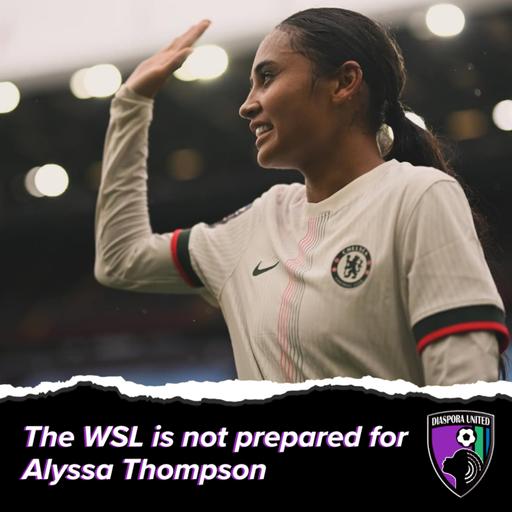 The WSL is not prepared for Alyssa Thompson