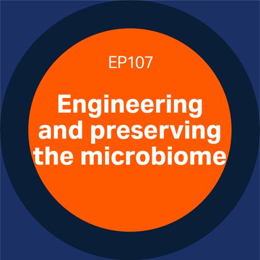 107. Engineering and preserving the microbiome