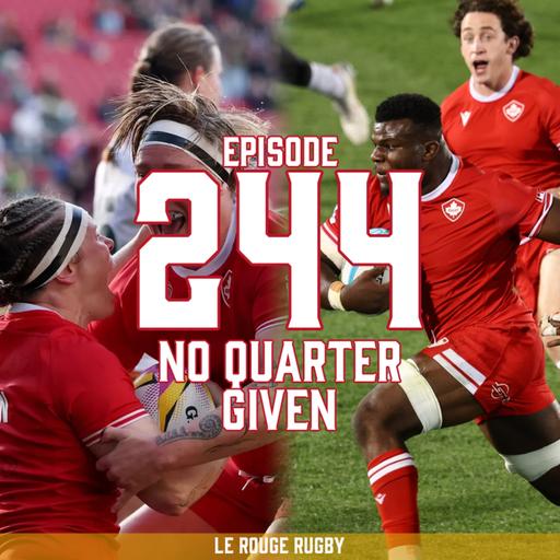 Episode 244: No Quarter Given