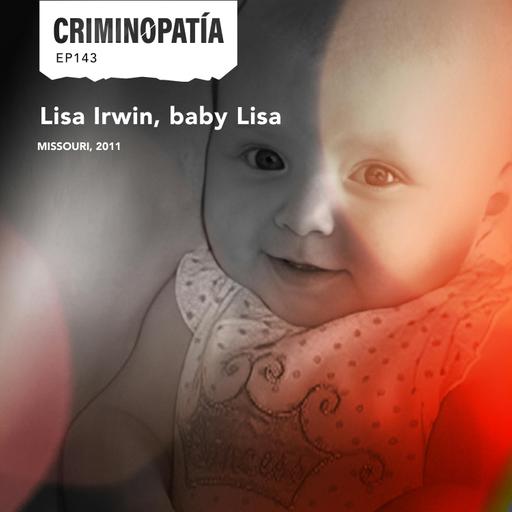 143. Lisa Irwin, baby Lisa (Missouri, 2011)