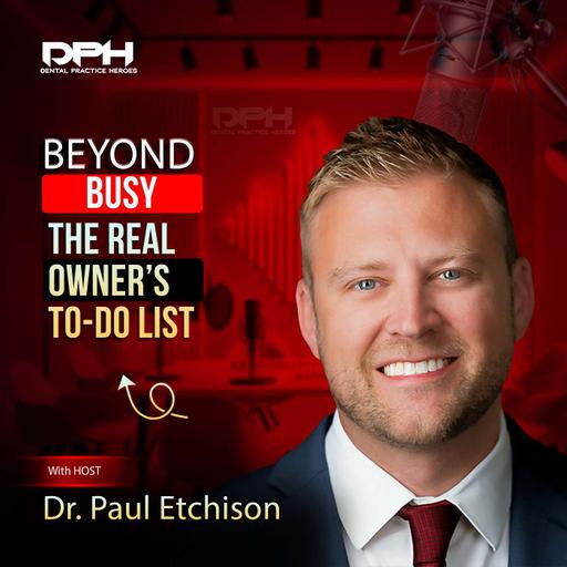 Beyond Busy: The REAL Owner's To-Do List