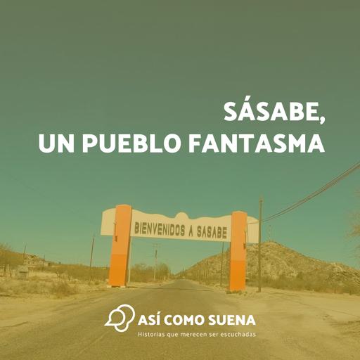 Sásabe, un pueblo fantasma