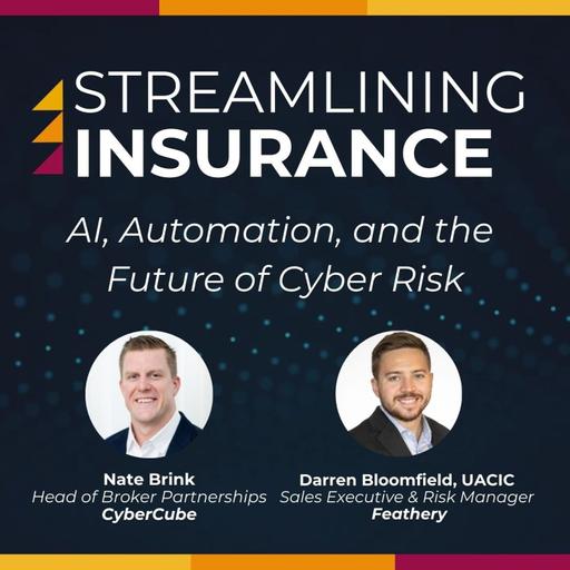 Streamlining Insurance: Al, Automation, and the Future of Cyber Risk